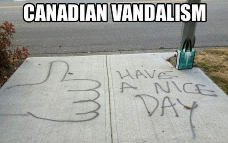 вандализм в Канаде, приколы о Канаде
