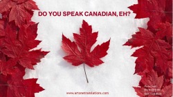 DO YOU SPEAK CANADIAN