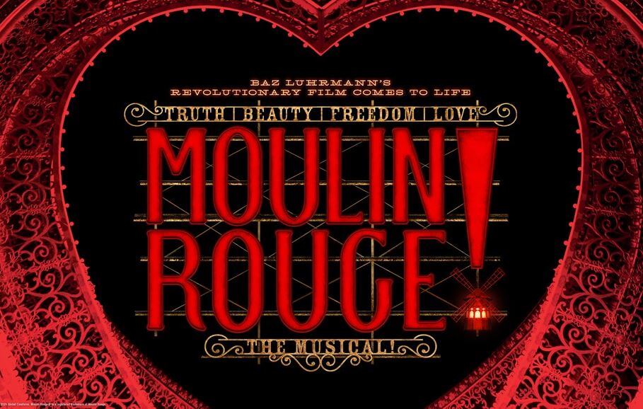 Moulin Rouge! The Musical Moulin Rouge! The Musical