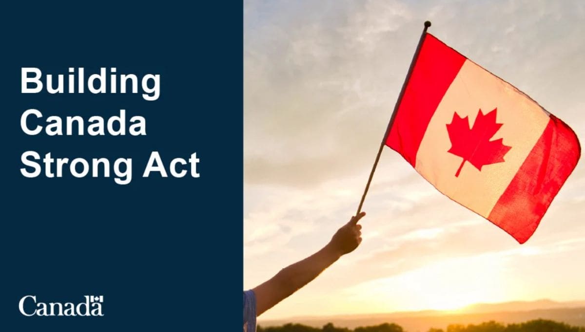 Graphic announcing the Building Canada Strong Act with a Canadian flag on the right.